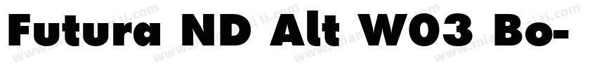 Futura ND Alt W03 Bo字体转换